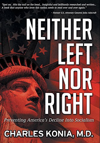 Stock image for Neither Left Nor Right: Preventing America's Decline Into Socialism for sale by -OnTimeBooks-