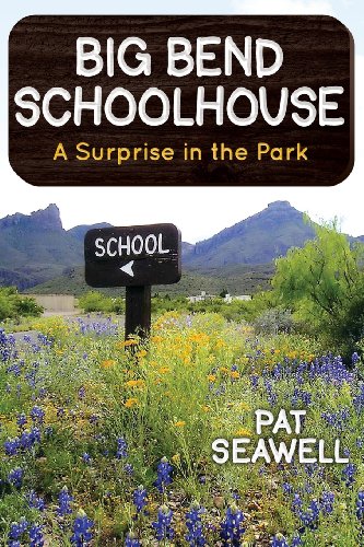 9781457519260: Big Bend Schoolhouse: A Surprise in the Park