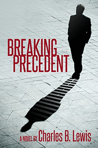 Breaking Precedent (9781457519437) by Lewis, Charles B.