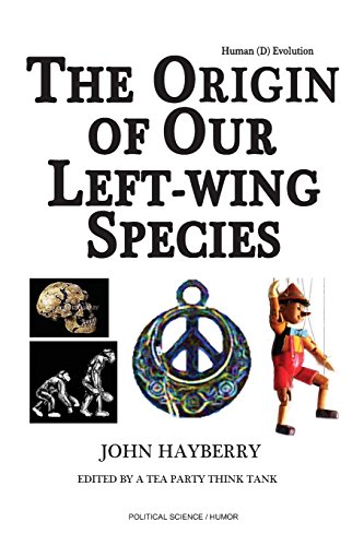 9781457520914: Human (D) Evolution: The Origin of Our Left-Wing Species