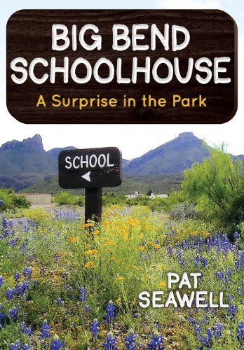 9781457521027: Big Bend Schoolhouse: A Surprise in the Park