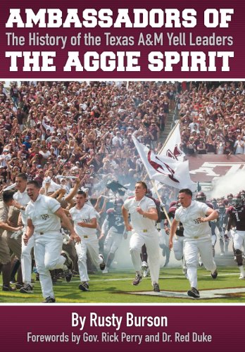 Stock image for Ambassadors of the Aggie Spirit: The History of the Texas A&m Yell Leaders for sale by Half Price Books Inc.