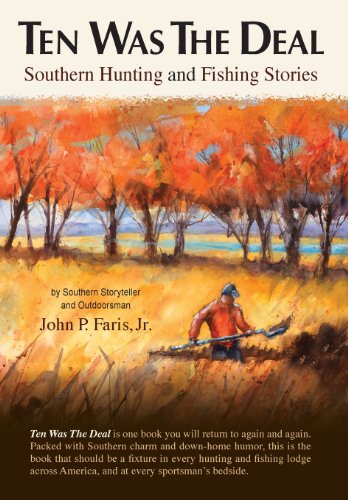 9781457523748: Ten Was the Deal: Southern Hunting and Fishing Stories