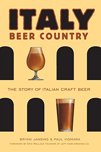 Italy: Beer Country the Story of Italian Craft Beer (Paperback) - Bryan Jansing