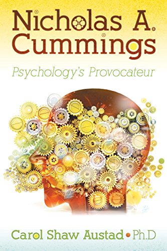 Stock image for Nicholas A. Cummings: Psychology's Provocateur for sale by SecondSale