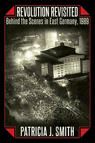 9781457532528: Revolution Revisited: Behind the Scenes in East Germany, 1989