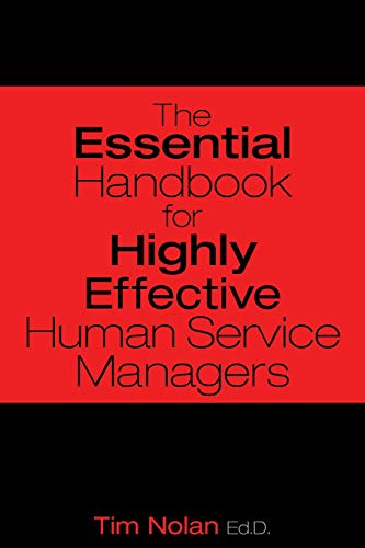 Imagen de archivo de The Essential Handbook for Highly Effective Human Service Managers a la venta por SecondSale