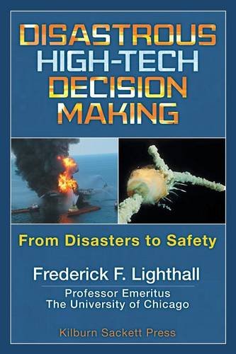 Stock image for Disastrous High-Tech Decision Making : From Disasters to Safety for sale by Better World Books