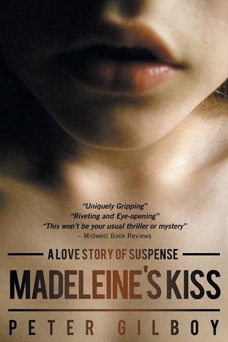 Stock image for Madeleine's Kiss - a love story of suspense for sale by Irish Booksellers