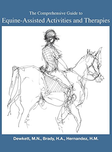 Stock image for The Comprehensive Guide to Equine-Assisted Activities and Therapies for sale by Wizard Books