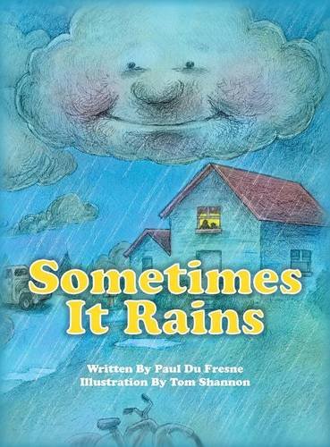 9781457546464: Sometimes it Rains