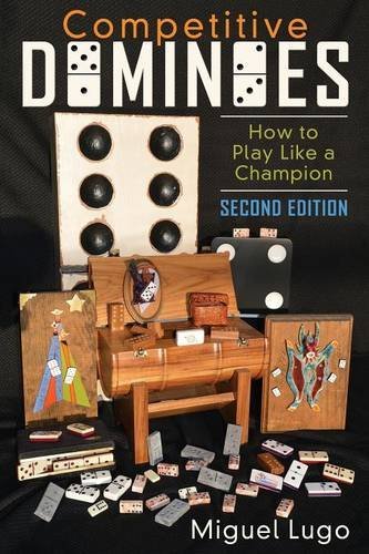 Imagen de archivo de Competitive Dominoes: How to Play Like a Champion - Second Edition a la venta por Wizard Books