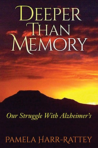 Beispielbild fr Deeper Than Memory: Our Struggle with Alzheimer's zum Verkauf von -OnTimeBooks-