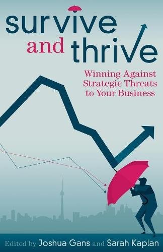 Stock image for Survive and Thrive: Winning Against Strategic Threats to Your Business for sale by More Than Words