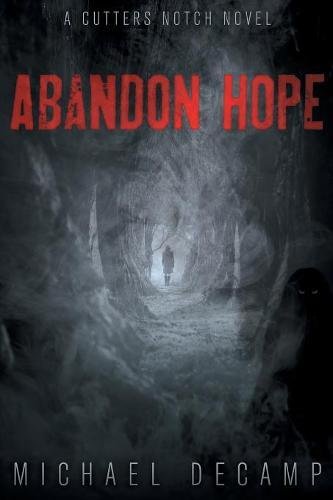 Beispielbild fr Abandon Hope : A Cutters Notch Novel zum Verkauf von Better World Books