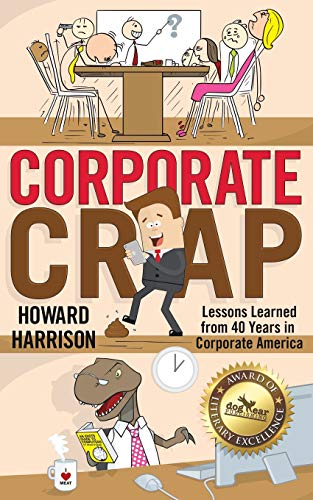 Beispielbild fr Corporate Crap: Lessons Learned from 40 Years in Corporate America zum Verkauf von Better World Books