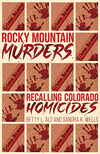 9781457570858: Rocky Mountain Murders: Recalling Colorado Homicides