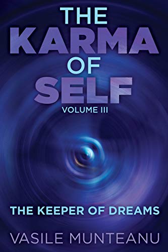 Beispielbild fr The Karma of Self, Volume III: The Keeper of Dreams zum Verkauf von Buchpark