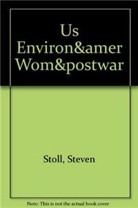 US Environmentalism & American Women's Movement & Postwar Immigrant America (9781457602146) by Stoll, Steven; MacLean, Nancy; Ueda, Reed