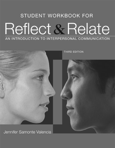 Stock image for Student Workbook for Reflect and Relate: An Introduction to Interpersonal Communication for sale by HPB-Red