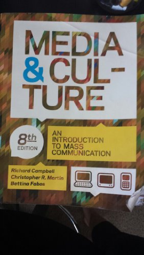 Media and Culture with 2013 Update: An Introduction to Mass Communication (9781457604911) by Campbell, Richard; Martin, Christopher R.; Fabos, Bettina