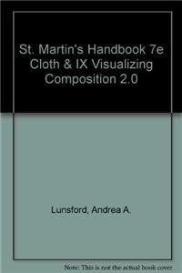 St. Martin's Handbook 7e cloth & ix visualizing composition 2.0 (9781457606410) by Lunsford, Andrea A.; Ball, Cheryl E.