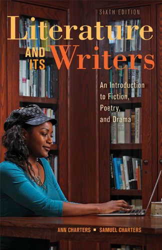 Stock image for Literature and Its Writers: A Compact Introduction to Fiction, Poetry, and Drama for sale by Indiana Book Company