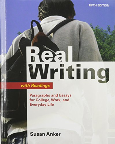 Real Writing with Readings 5e & WritingClass & Making It Work (9781457606519) by Anker, Susan; DiYanni, Robert