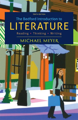 Imagen de archivo de The Bedford Introduction to Literature: Reading, Thinking, Writing a la venta por Your Online Bookstore