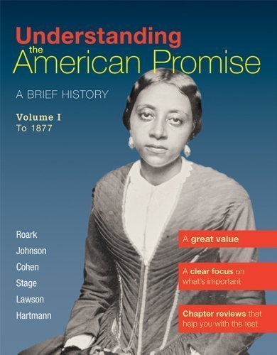 Beispielbild fr Understanding the American Promise, Volume 1: To 1877: A Brief History of the United States zum Verkauf von One Planet Books