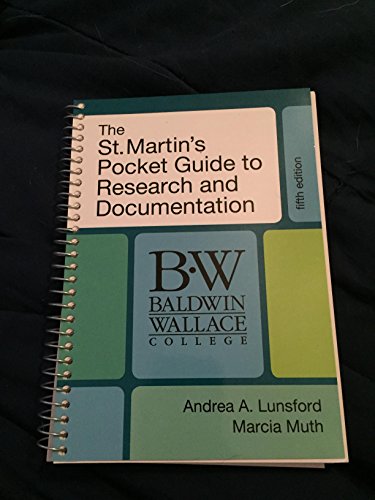The St. Martin's Pocket Guide to Research and Documentation (5e) [Baldwin Wallace College] (9781457608957) by Andrea A. Lunsford; Marcia Muth