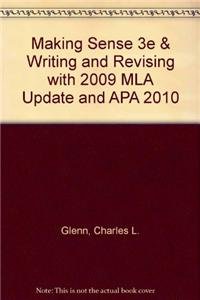 Making Sense 3e & Writing and Revising with 2009 MLA Update and APA 2010 (9781457609077) by Glenn, Charles L.; Kennedy, X. J.; Kennedy, Dorothy M.; Muth, Marcia F.