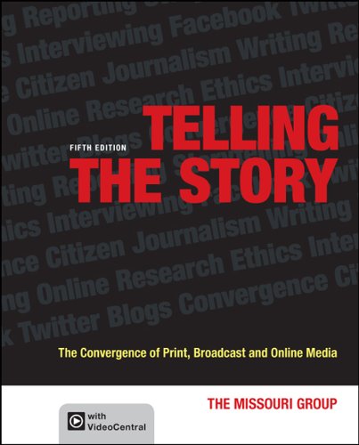 Imagen de archivo de Telling the Story: The Convergence of Print, Broadcast and Online Media a la venta por HPB-Red