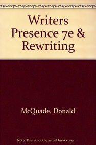 Writer's Presence 7e & Re:Writing Plus (9781457610141) by McQuade, Donald; Atwan, Robert; Bedford/St. Martin's
