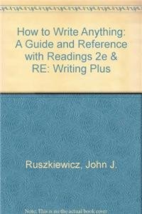 9781457611247: How to Write Anything-a Guide and Reference With Readings 2nd Ed + Rewriting Plus Access Card