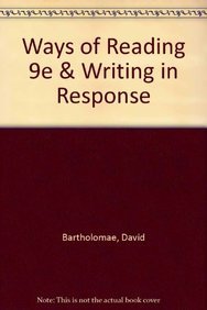 Ways of Reading 9e & Writing in Response (9781457611940) by Bartholomae, David; Petrosky, Anthony; Parfitt, Matthew