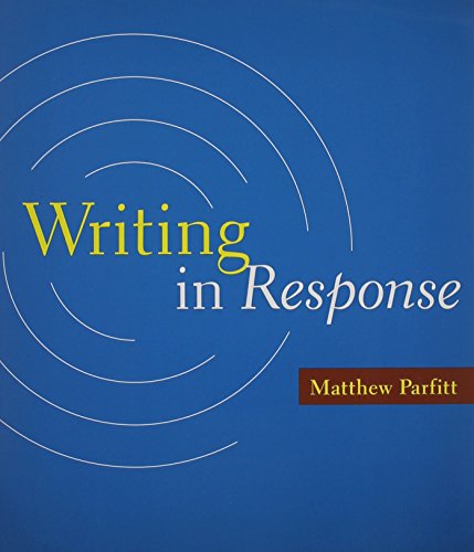 Writing in Response & ix visualizing composition 2.0 (9781457613173) by Parfitt, Matthew; Ball, Cheryl E.; Arola, Kristin L.