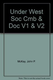 Understanding Western Society & Sources of Western Society V1 & V2 (9781457613395) by McKay, John P.; Hill, Bennett D.; Buckler, John; Crowston, Clare Haru; Wiesner-Hanks, Merry E.