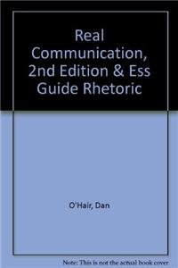 Real Communication 2e & Essential Guide to Rhetoric (9781457613692) by O'Hair, Dan; Wiemann, Mary; Keith, William M.; Lundberg, Christian O.