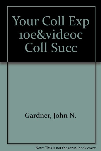 Your College Experience 10e & VideoCentral: College Success (9781457614316) by Gardner, John N.; Jewler, A. Jerome; Barefoot, Betsy O.; Berkow, Peter