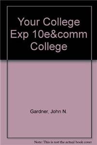 Your College Experience 10e & Insider's Guide to Community College (9781457614392) by Gardner, John N.; Jewler, A. Jerome; Barefoot, Betsy O.