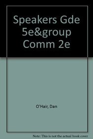 Speaker's Guidebook 5e & Essential Guide to Group Communication 2e (9781457616372) by O'Hair, Dan; Stewart, Rob; Rubenstein, Hannah