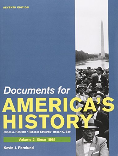 America: A Concise History 5e V2 & Documents for America's History 7e V2 (9781457616686) by Henretta, James A.; Edwards, Rebecca; Self, Robert O.; Yazawa, Melvin; Fernlund, Kevin J.