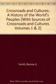 Crossroads and Cultures & Sources of Crossroads and Cultures V1 & V2 (9781457617164) by Smith, Bonnie G.; Van De Mieroop, Marc; Von Glahn, Richard; Lane, Kris