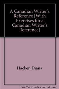 Canadian Writer's Reference 5e & Exercises & E-Book (Two Year Access) (9781457618581) by Hacker, Diana; Sommers, Nancy