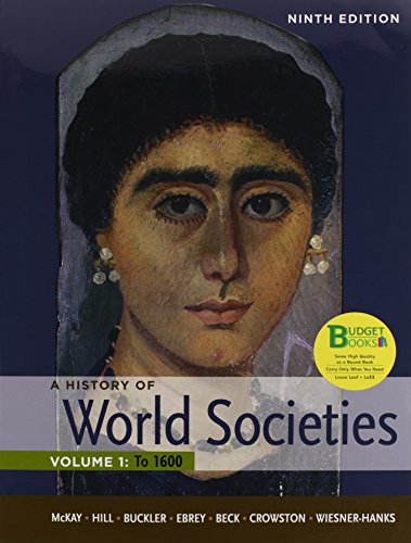 Loose-leaf Version of History of World Societies 9e V1 & Sources of World Societies V1 (9781457622496) by McKay, John P.; Hill, Bennett D.; Buckler, John; Beck, Roger B.; Crowston, Clare Haru; Buckley Ebrey, Patricia; Wiesner-Hanks, Merry E.; Gainty,...