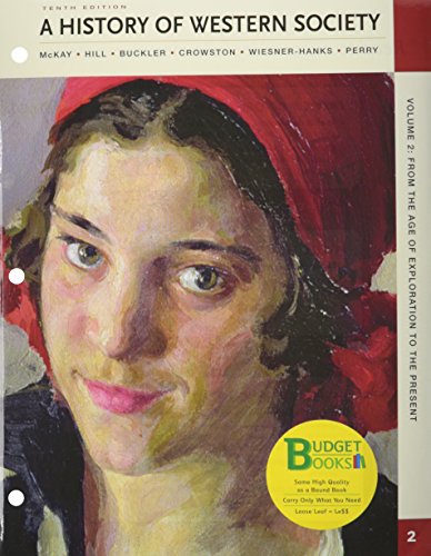 Loose-leaf Version of A History of Western Society 10e V2 & Sources of Western Society 2e V2 & Nazi State and German Society (9781457625688) by McKay, John P.; Hill, Bennett D.; Buckler, John; Crowston, Clare Haru; Wiesner-Hanks, Merry E.; Perry, Joe; Moeller, Robert G.