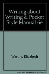 Writing about Writing & Pocket Style Manual 6e (9781457627224) by Wardle, Elizabeth; Downs, Douglas; Hacker, Diana; Sommers, Nancy