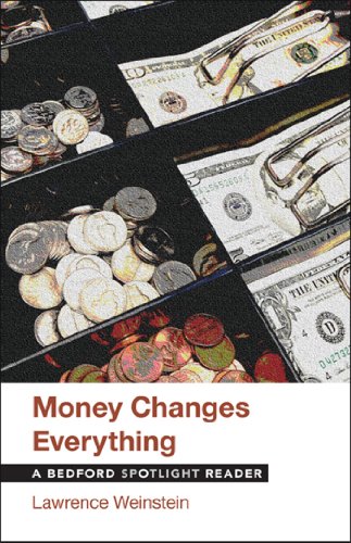 Stock image for Money Changes Everything: A Bedford Spotlight Reader (Bedforde Spotlight Reader Series) for sale by ZBK Books