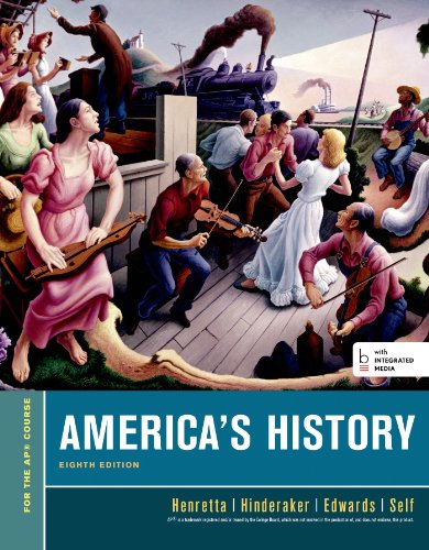 Americaâ€™s History, For the AP* Course (Bedford Integrated Media Edition) (9781457628931) by Henretta, James A.; Hinderaker, Eric; Edwards, Rebecca; Self, Robert O.
